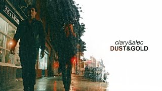 Clary & Alec - Dust & gold