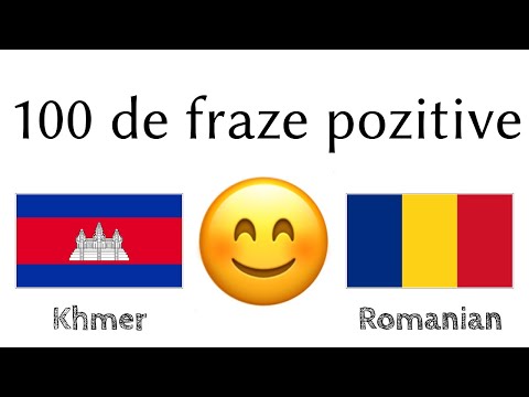 100 de fraze pozitive +  de complimente - Khmeră + Română - (Vorbitor nativ)