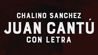 Chalino Sanchez Juan Cantú con LETRA Corridos Norteños Chingones