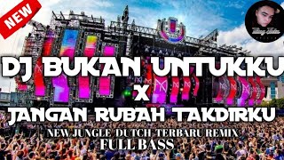 Download lagu DJ BUKAN UNTUKKU X JANGAN RUBAH TAKDIRKU NEW JUNGLE DUTCH 2021 FULL BASS mp3 Download lagu DJ BUKAN UNTUKKU X JANGAN RUBAH TAKDIRKU NEW JUNGLE DUTCH 2021 FULL BASS mp3