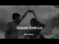 Kahani Suno 2.0 | Kaifi Khalil I Slow Reverb Songs | Lofi Songs