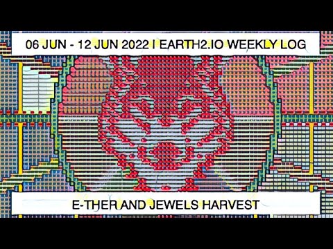 06 Jun - 12 Jun 2022 | Earth2.io Weekly Log