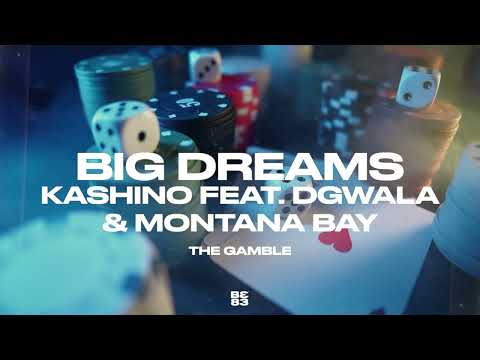 KASHINO - BIG DREAMS FEAT  DGWALA MONTANA BAY (Visualizer)