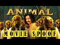 Animal Movie Spoof | Short Spoof Comedy |