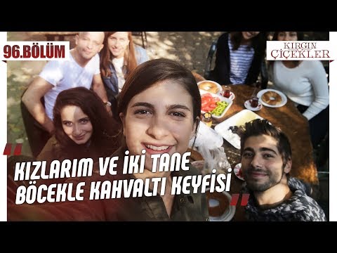 Kırgın Çiçekler’in kahvaltı keyfi! - Kırgın Çiçekler 96.Bölüm