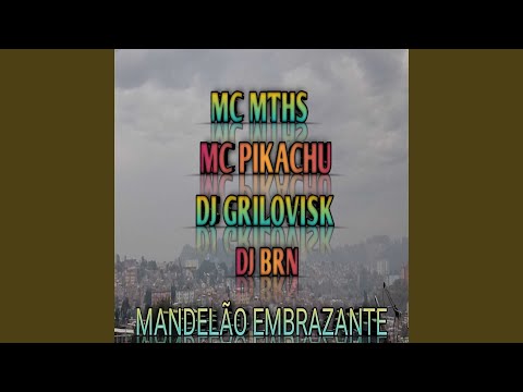 MANDELÃO EMBRAZANTE