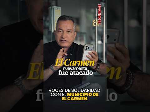 #90segundos Voces de solidaridad con el municipio de El Carmen.