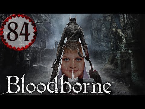 Bloodborne Part 84 - BABY SHRIMP