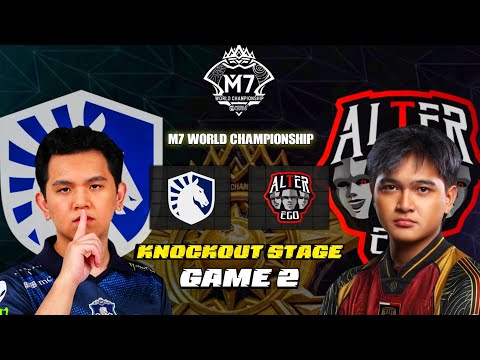 TEAM LIQUID vs ALTER EGO GAME 2 | M7 WORLD CHAMPIONSHIP - KNOCKOUT STAGE | TLPH vs AE