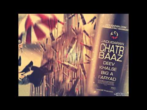 CHATRBAAZ - DEEV, KHALSE, BIG A, FARYAD