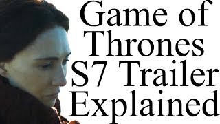 Game of Thrones Season 7 Trailer Explained