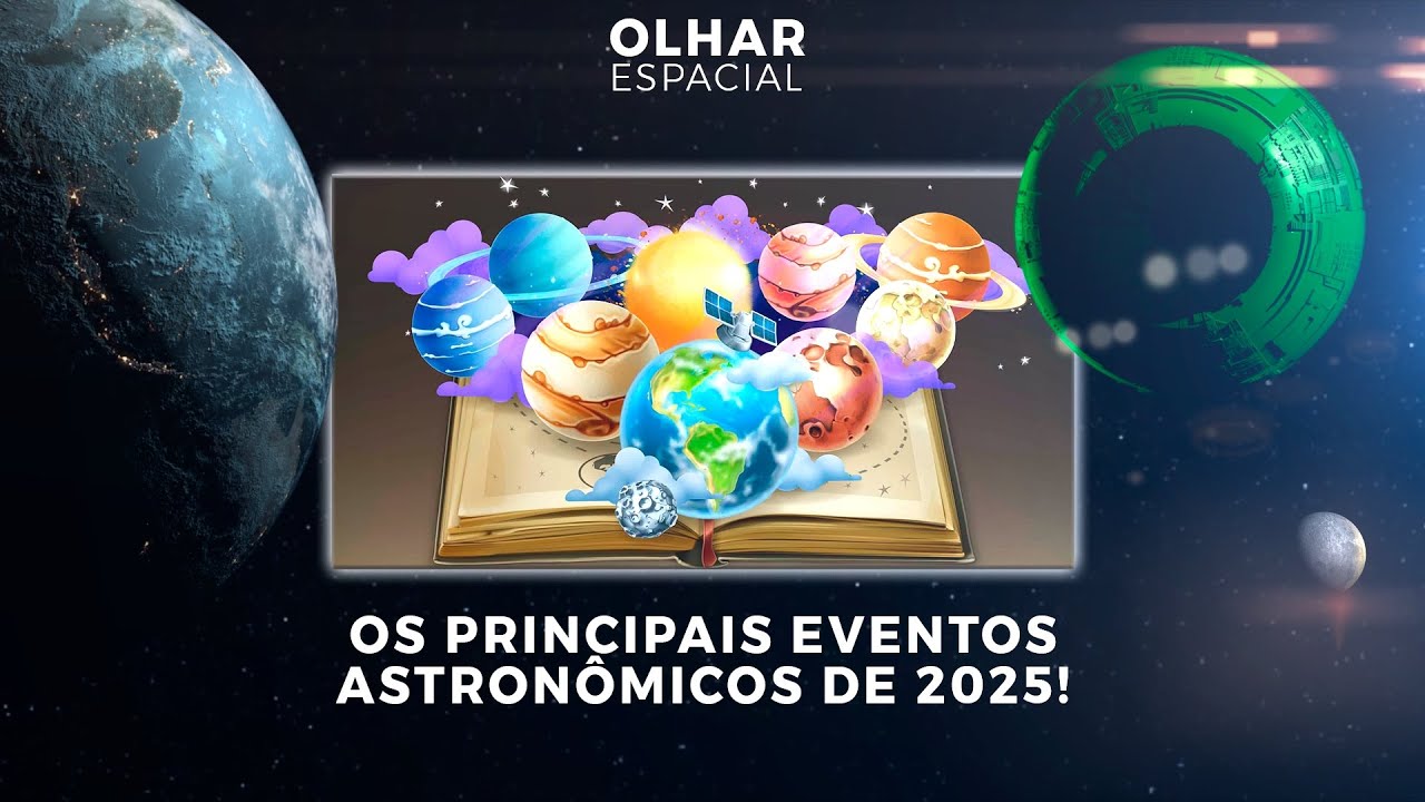 Ao vivo | Tudo sobre os principais eventos astronômicos de 2025 | 06/12/2024