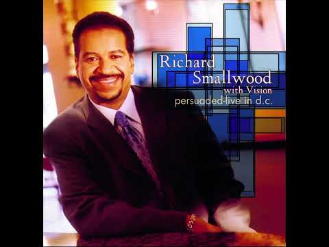 Richard Smallwood with Vision - Procession Of The Levites/Anthem Of Praise