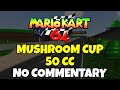 Mario Kart 64 Mushroom Cup 50 Cc No Commentary