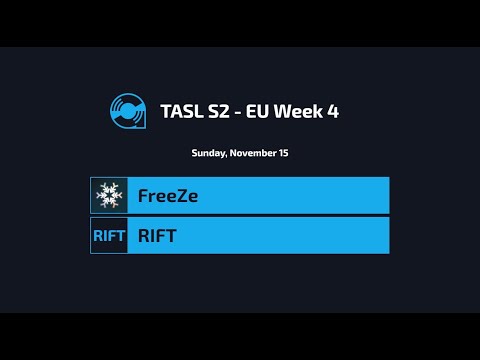 TASL2 EU Week 4 - FreeZe / RIFT
