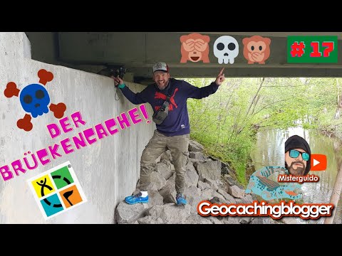 Geocaching Vlog 17 Der Brückencache