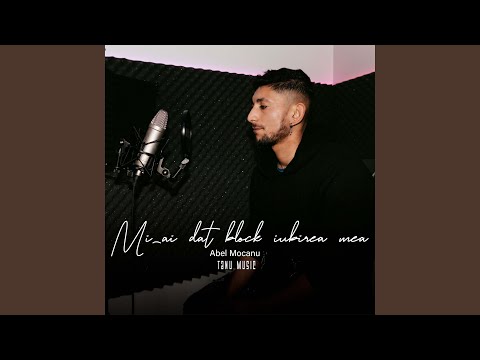 Mi-ai dat block iubirea mea