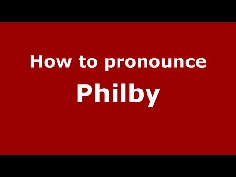 How to Pronounce Philby - PronounceNames.com