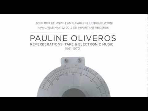 PAULINE OLIVEROS | REVERBERATIONS: ELECTRONIC & TAPE MUSIC 1961 - 1970 12CD BOX SET TRAILER