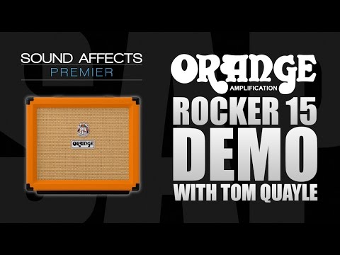 Orange Rocker 15 Guitar Combo Amp Demo with Tom Quayle (New 2017)