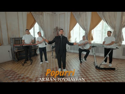 Arman Tovmasyan - Popurri // 2025
