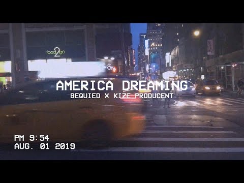 Bequied x Kize - America Dreaming (Official Video)