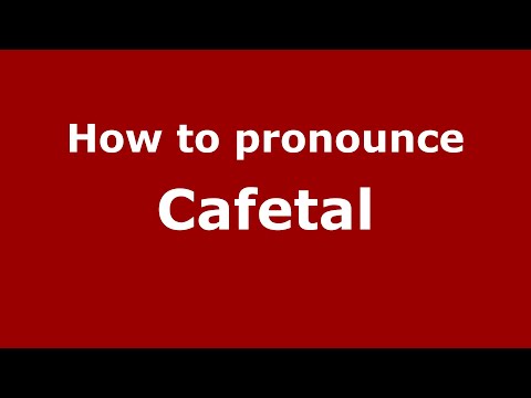 How to pronounce Cafetal