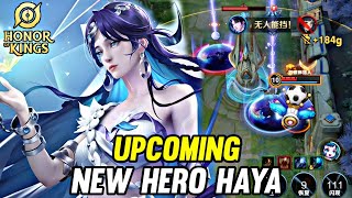 UPCOMING NEW HERO HAYA GAMEPLAY - HONOR OF KINGS