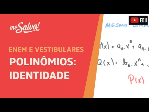 Me Salva! PLN02  - Polinômios - Identidade polinomial