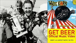 White Kaps - Get Beer - Official Video - Upscaled to 1080P (4:3 Aspect Ratio | 30 FPS )