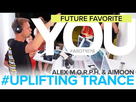 ASOT1078 Future Favorite: Alex M.O.R.P.H. & Aimoon pres. Northern Storm - YOU [MORPHLAND]