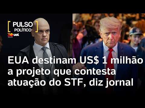 EUA financia projeto de US$ 1 milhão que contesta atuação do STF no Brasil, diz jornal The Guardian