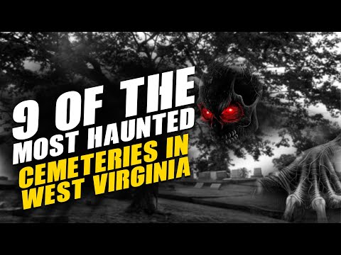 Top 9 Most Haunted Cemeteries in West Virginia | Most Haunted Place