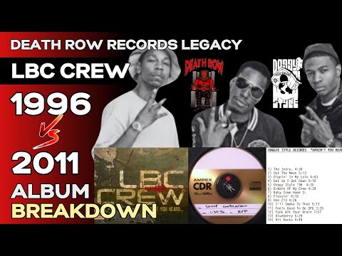 LBC Crew - Haven’t You Heard - Unreleased Death Row Album [Breakdown]