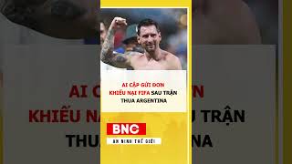 Ai Cập gửi đơn khiếu nại FIFA sau trận thua Argentina