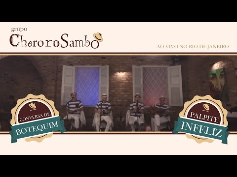 Conversa de botequim / Palpite infeliz - Grupo ChororoSambô