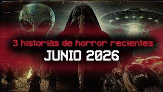 3 historias de horror (REALES y recientes)