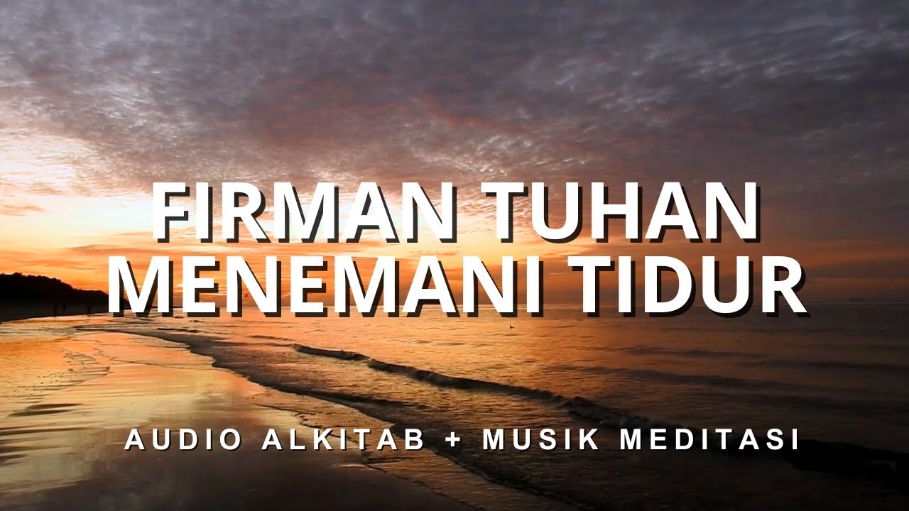 Ayat Alkitab Paling DAMAI - Firman Tuhan Menemani Tidur  (Musik Instrument + Suara ombak)