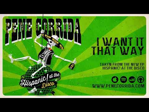 Pene Corrida - I Want It That Way
