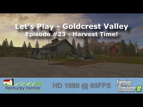 FS17 Let’s Play | Goldcrest Valley Ep. 23
