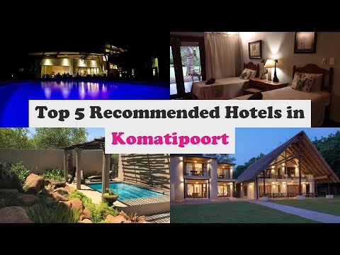 Top 5 Recommended Hotels In Komatipoort | Luxury Hotels In Komatipoort
