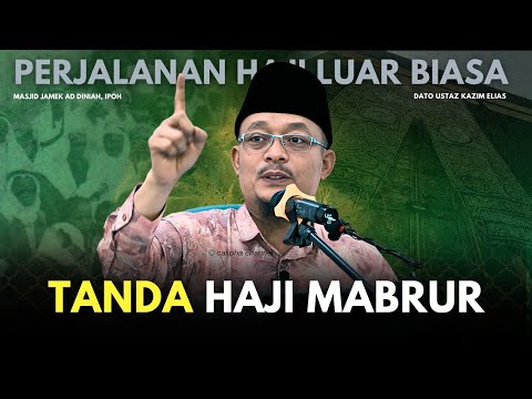 DATO USTAZ KAZIM ELIAS - TANDA HAJI MABRUR