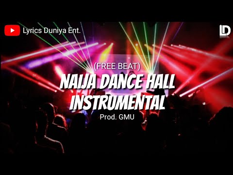 Free Instrumental [Naija Dance Hall Beat] Prod. GMU