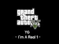 [GTA V Soundtrack] YG - I'm A Real 1 [Radio Los ...