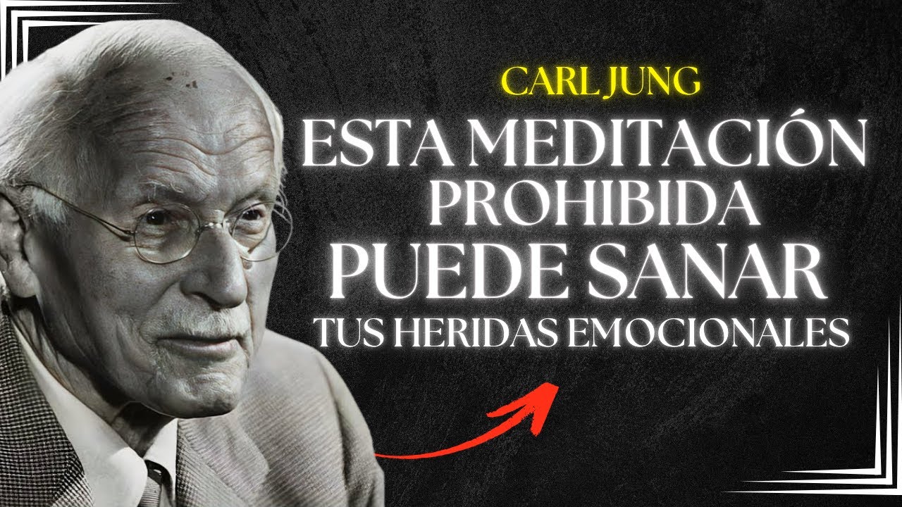 Esta PODEROSA MEDITACIÓN puede SANAR tus VIEJAS HERIDAS emocionales  - Carl Jung (Filosofía)