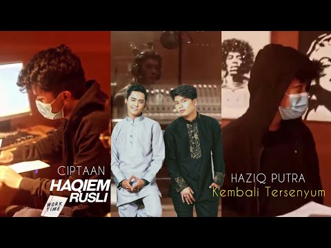 Lagu Terbaru Haziq Putera "Kembali Tersenyum" Ciptaan Haqiem Rusli