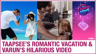 Taapsee Pannu's ROMANTIC vacation with boyfriend Mathias Boe | Varun Dhawan's HILARIOUS video