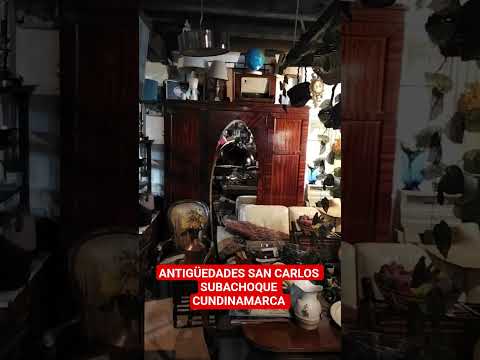 ANTIGÜEDADES SAN CARLOS SUBACHOQUE CUNDINAMARCA