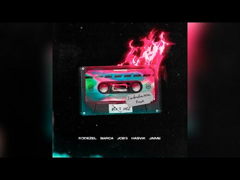 Rodezel, Barca, JCBG, Jaime, Hasvik - OTRA VEZ (JadenGarcia Remix) (Intro de @BarcaGamer )