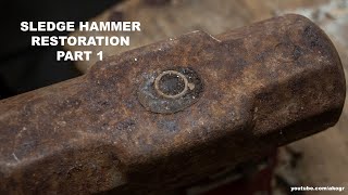 Sledge Hammer Restoration | Part 1 | AKOGR